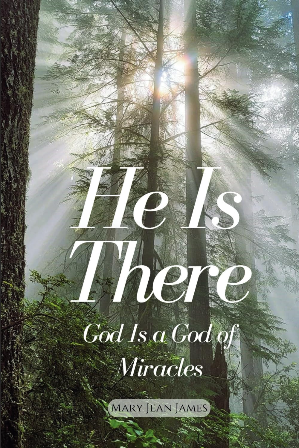 He Is There: God Is a God of Miracles