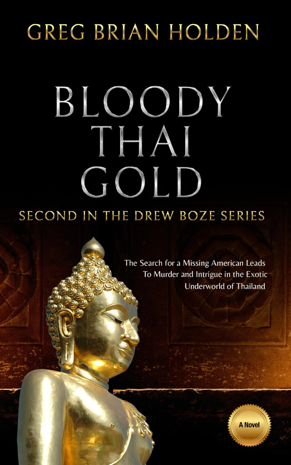 Bloody Thai Gold: Second in the Drew Boze Series