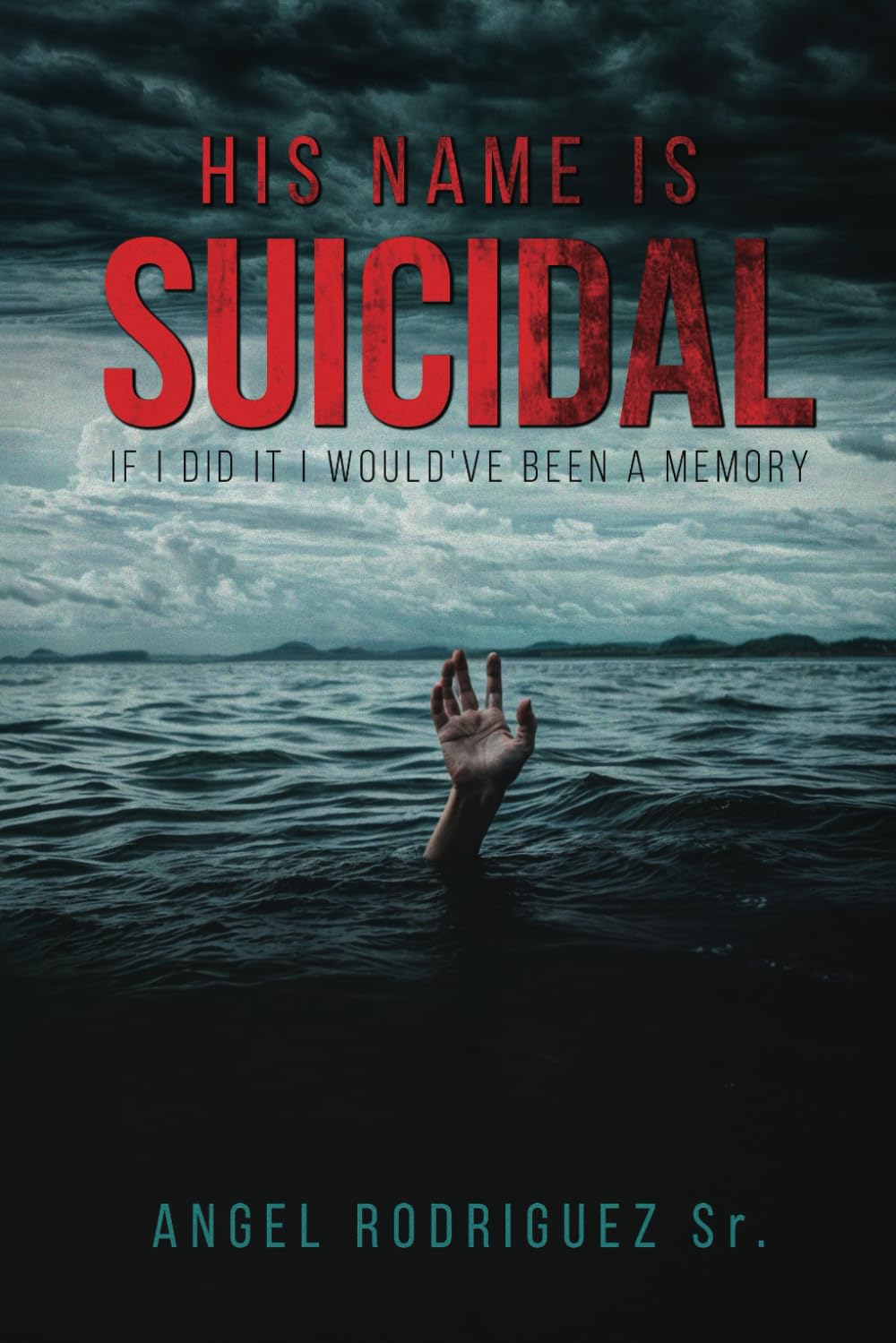 His Name Is Suicidal: If I did It I Would've Been A Memory