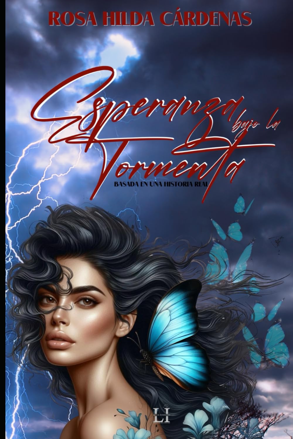 Esperanza bajo la Tormenta: Basada en una historia real (Spanish Edition)