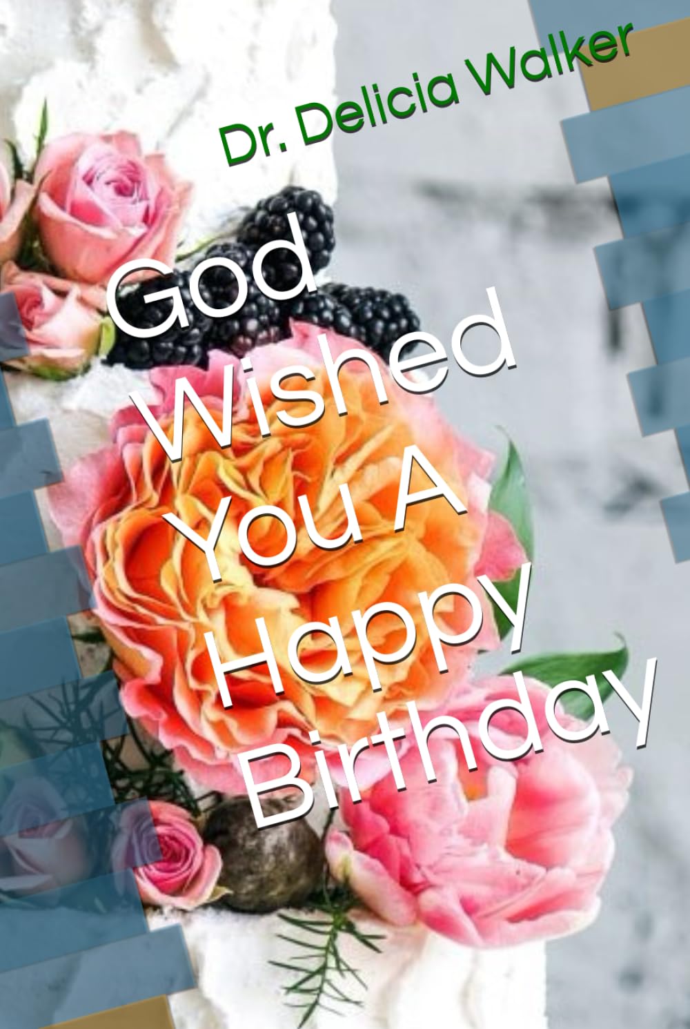 God Wished You A Happy Birthday