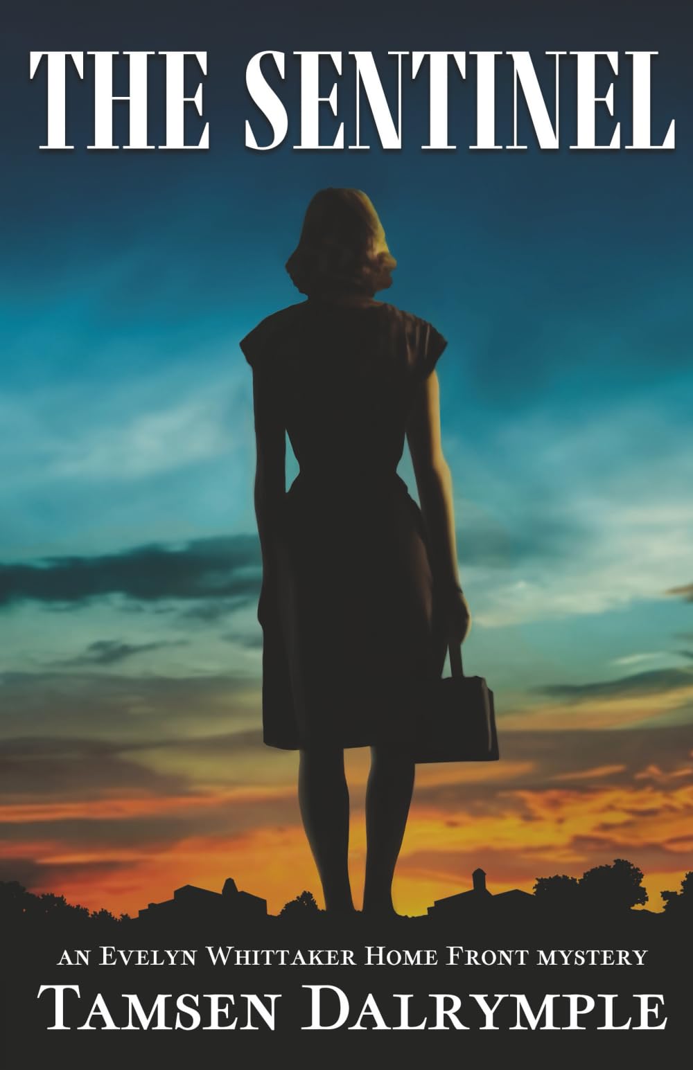 The Sentinel: An Evelyn Whittaker Home Front Mystery