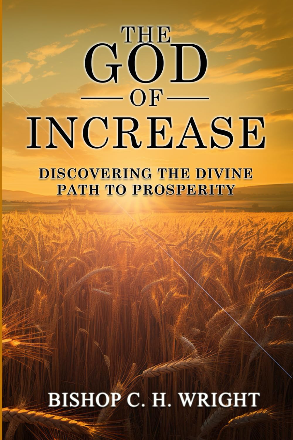 The God of Increase: Discovering the Divine Path to Prosperity - 1554