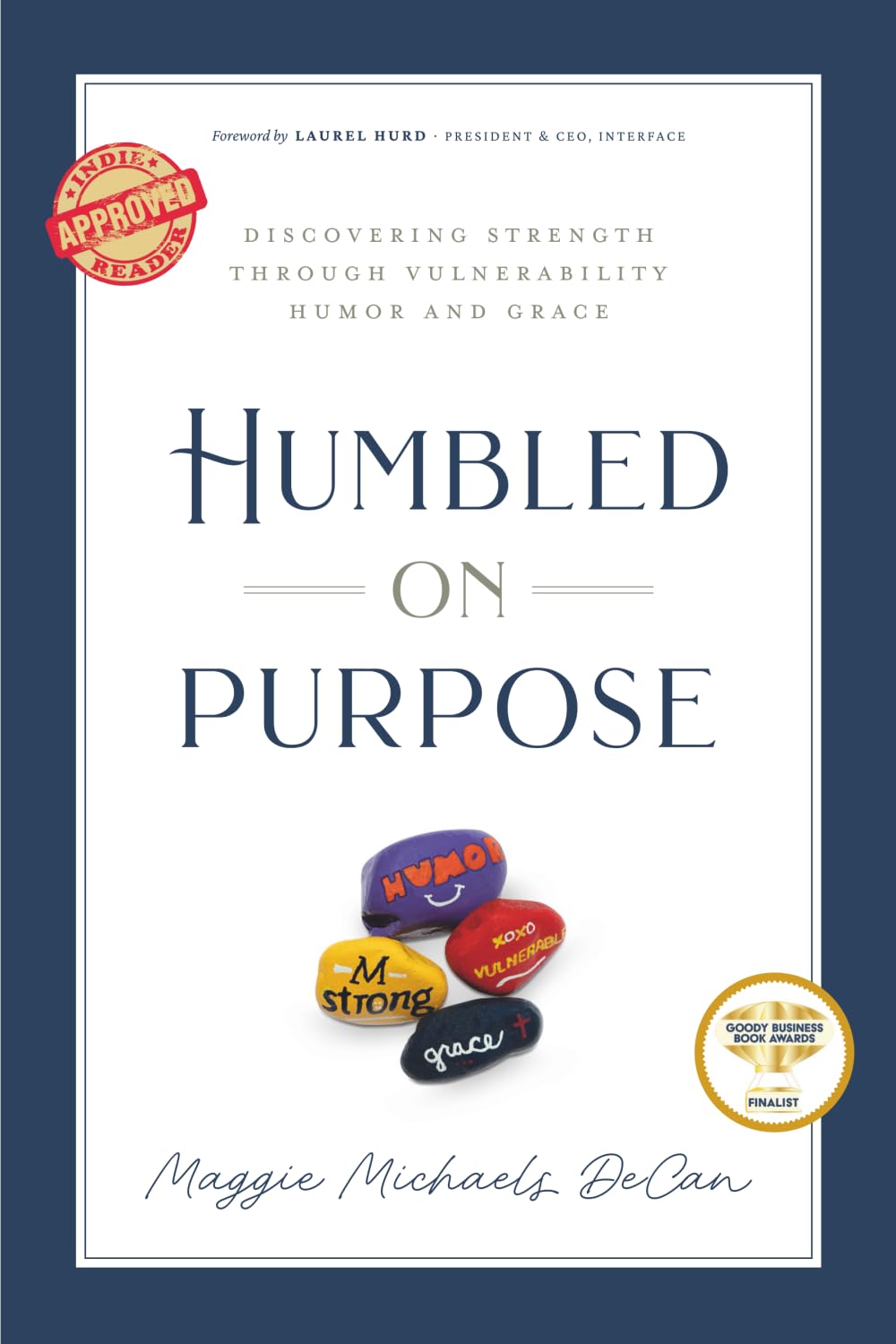 Humbled on Purpose: Discovering Strength Through Vulnerability, Humor, and Grace
