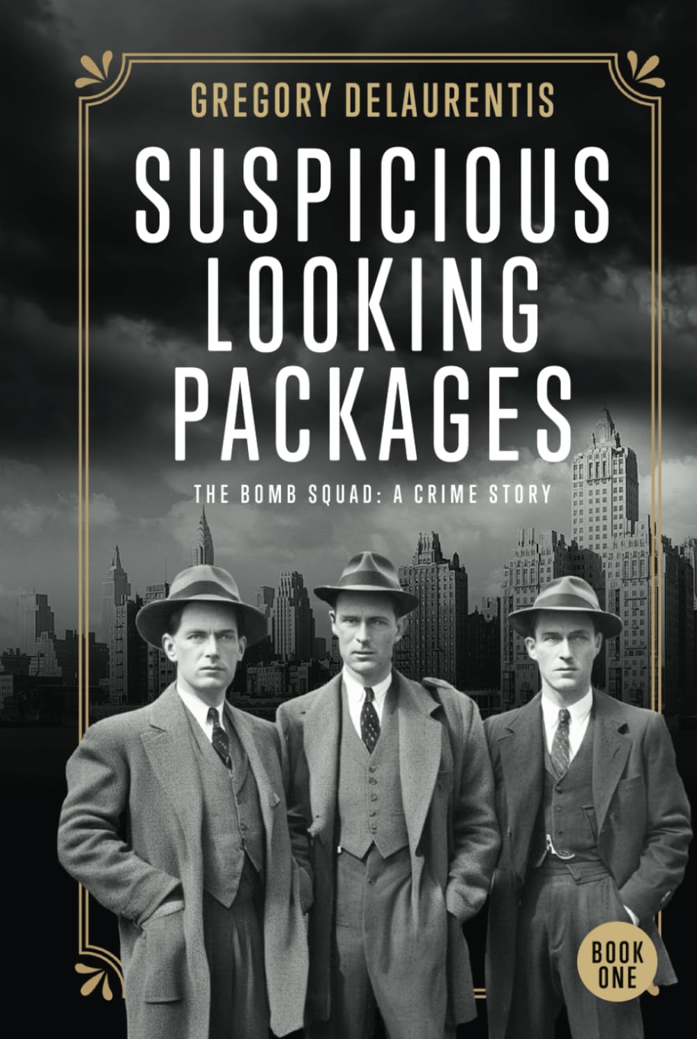 Suspicious Looking Packages: The Bomb Squad: A Crime Story