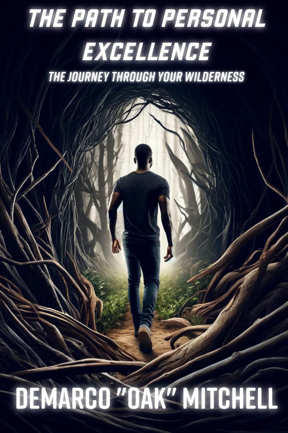 The Path to Personal Excellence: The Journey through your Wilderness - 7625