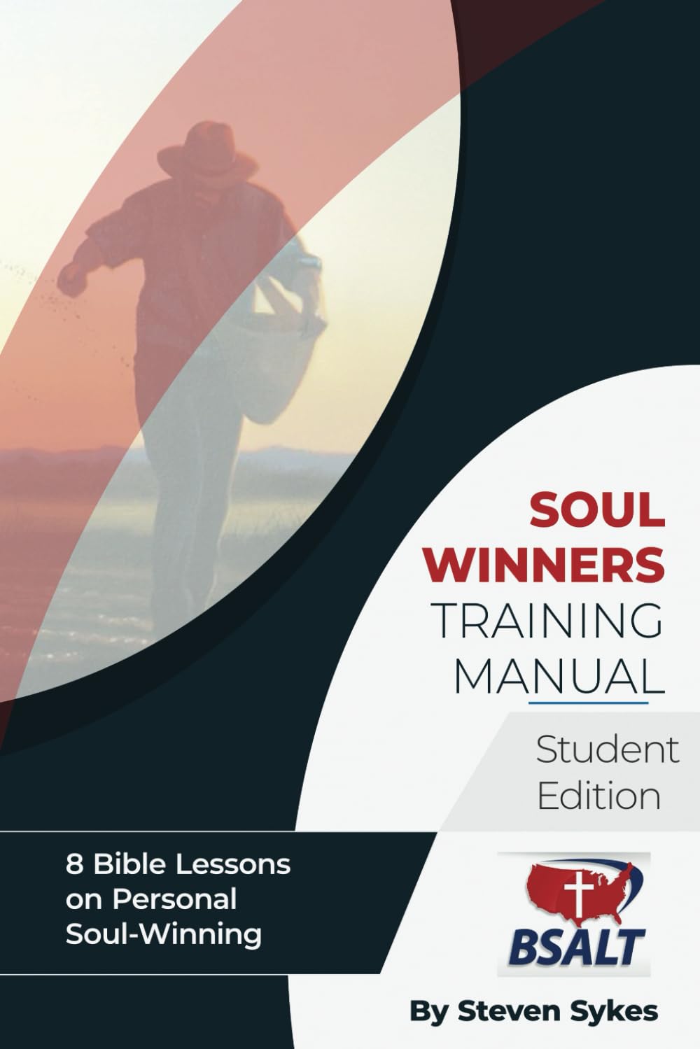 The Soul-Winner's Training Manual - Student Edition: Eight Practical Lessons to Help Christians Fulfill the Great Commission - 8081