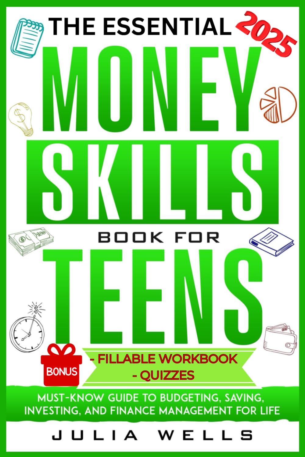 The Essential Money Skills Book for Teens: Must-Know Guide to Budgeting, Saving, Investing, and Finance Management for Life - 9332