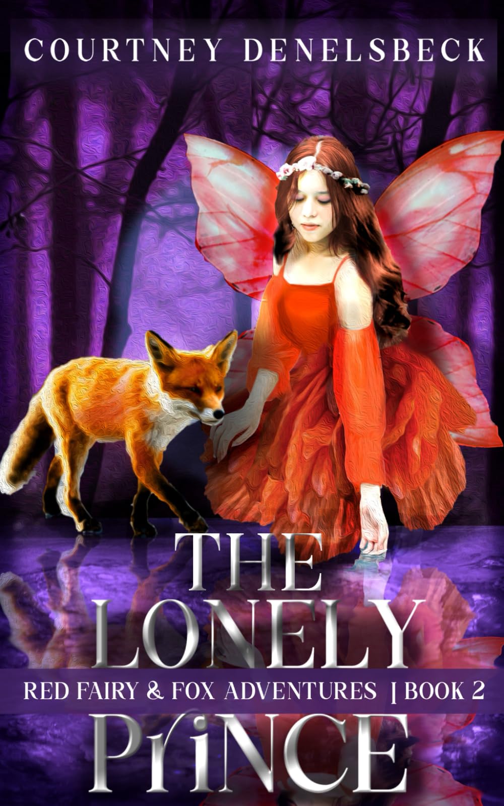 The Lonely Prince: a Coming of Age Fantasy (Red Fairy & Fox Adventures)