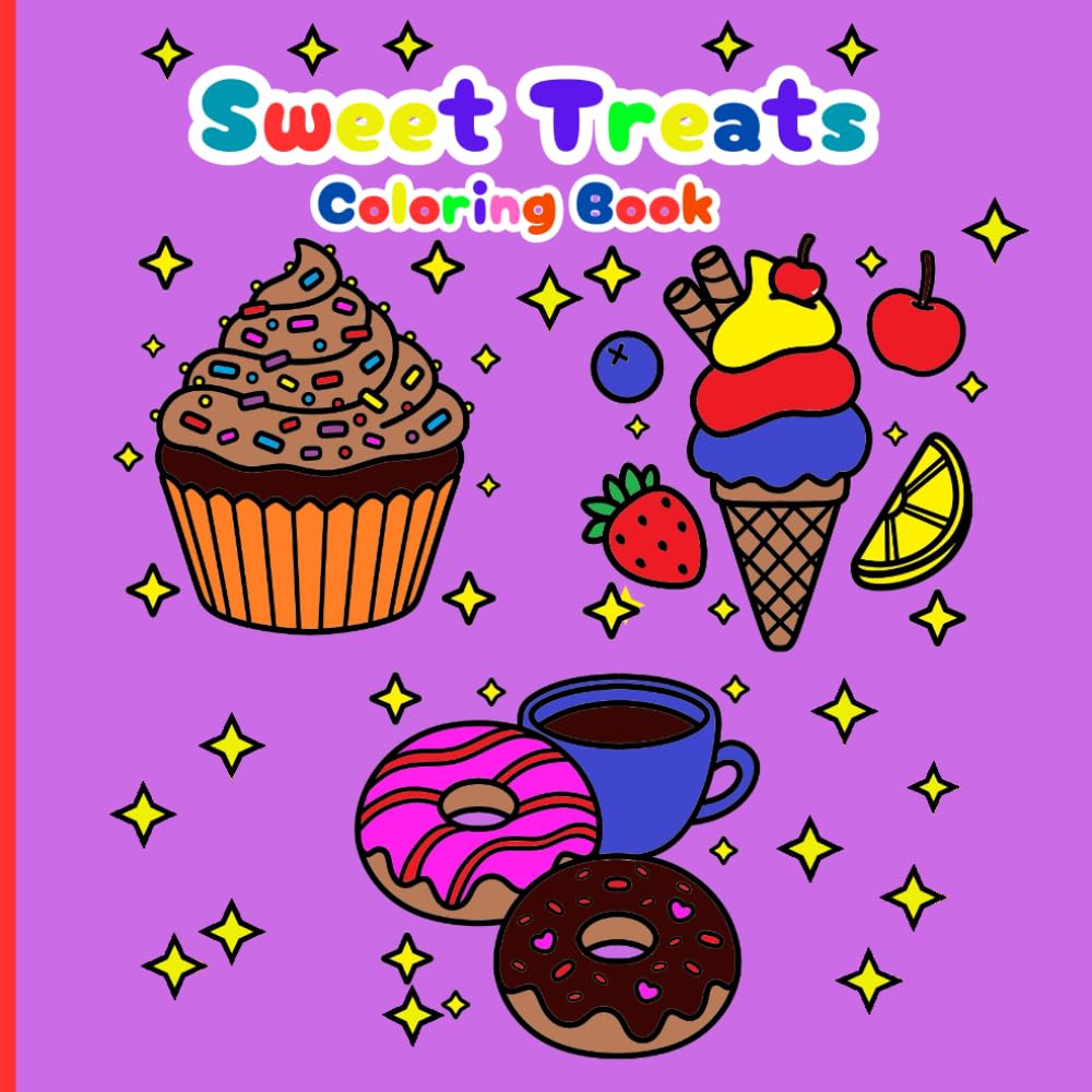 Sweet Treats Coloring Book: Simple, Big, and Bold Designs Of 20 Different Sweets, Including Cookies, Cupcakes, And Ice-cream