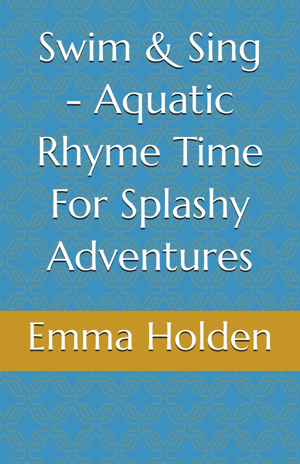 Swim & Sing - Aquatic Rhyme Time For Splashy Adventures - 6568