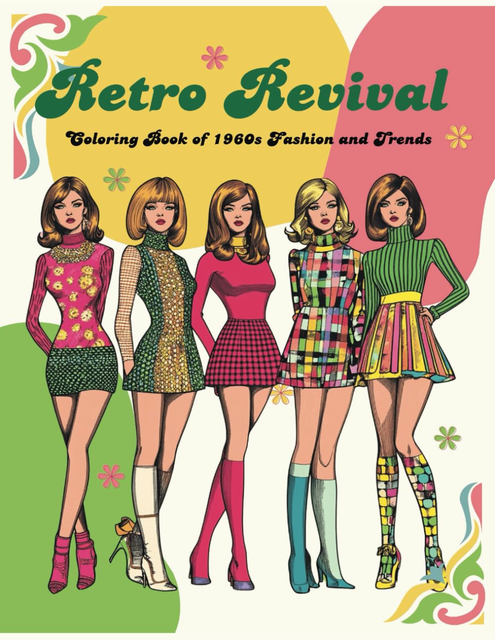Retro Revival: Coloring Book of 1960s Fashion and Trends (Retro Revival Series: Color Your Way Through Fashion History)