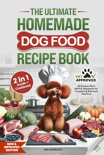 The Ultimate Homemade Dog Food Recipe Book: Your 2 in 1 Guide and Cookbook to Healthy, Vet-Approved, Complete and Balanced Slow Cooker Meals with Daily Serving Guidelines - 603
