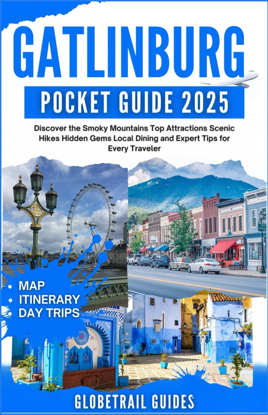 GATLINBURG POCKET GUIDE 2025: Discover the Smoky Mountains Top Attractions Scenic Hikes Hidden Gems Local Dining and Expert Tips for Every Traveler - 640