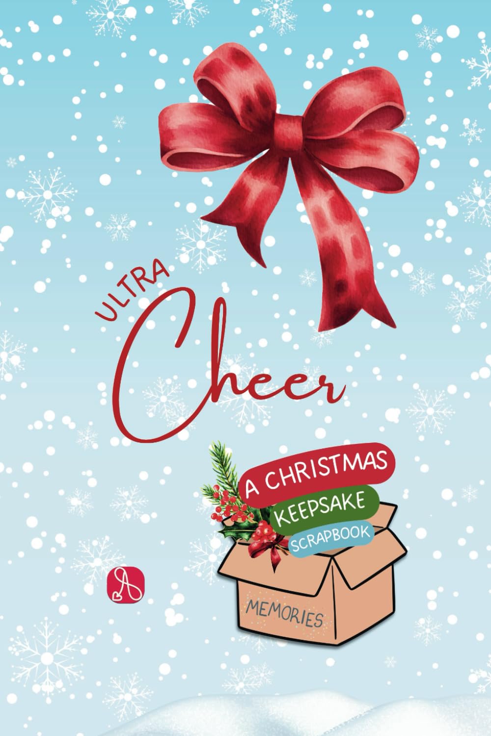 Ultra Cheer: A Christmas Keepsake Scrapbook