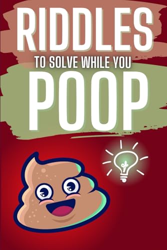 Riddles to Solve While You Poop: A Hilarious Bathroom Book – Perfect for White Elephant Gifts for Adults and Christmas Gag Gifts - 862