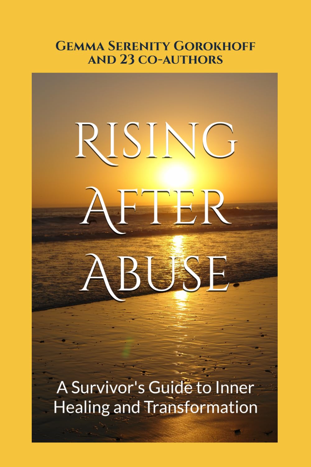 Rising After Abuse: A Survivor's Guide to Inner Healing and Transformation
