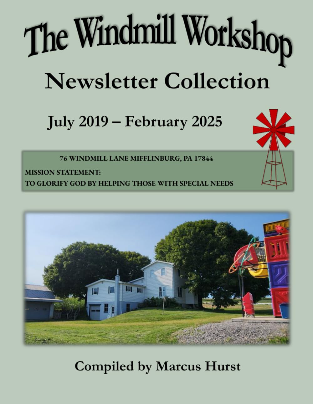 Windmill Workshop Newsletters: The First Five Years