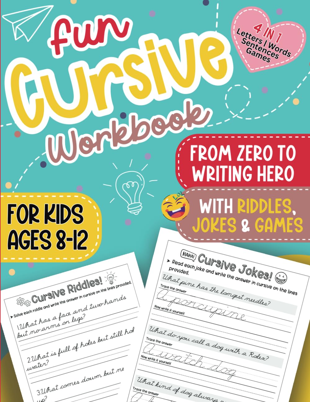 Fun Cursive Workbook For Kids 8-12: From Zero to Writing Hero With Riddles, Jokes and Games - 8000