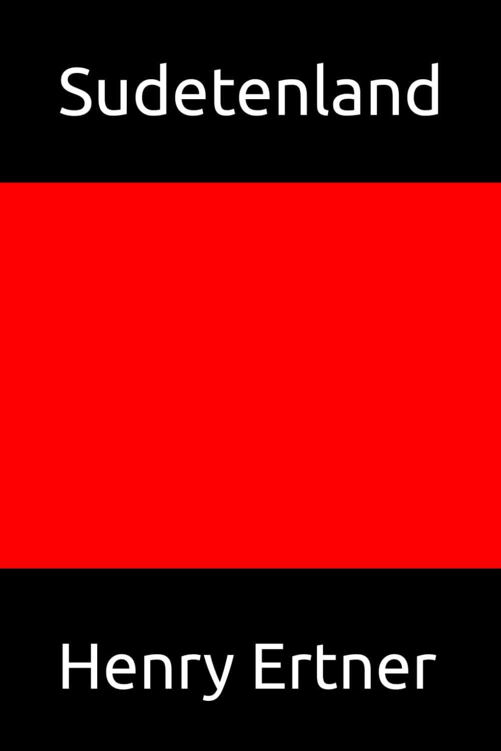 Sudetenland: Von der Besiedlung bis zur Gegenwart der Wurzelheimat (German Edition) - 8996
