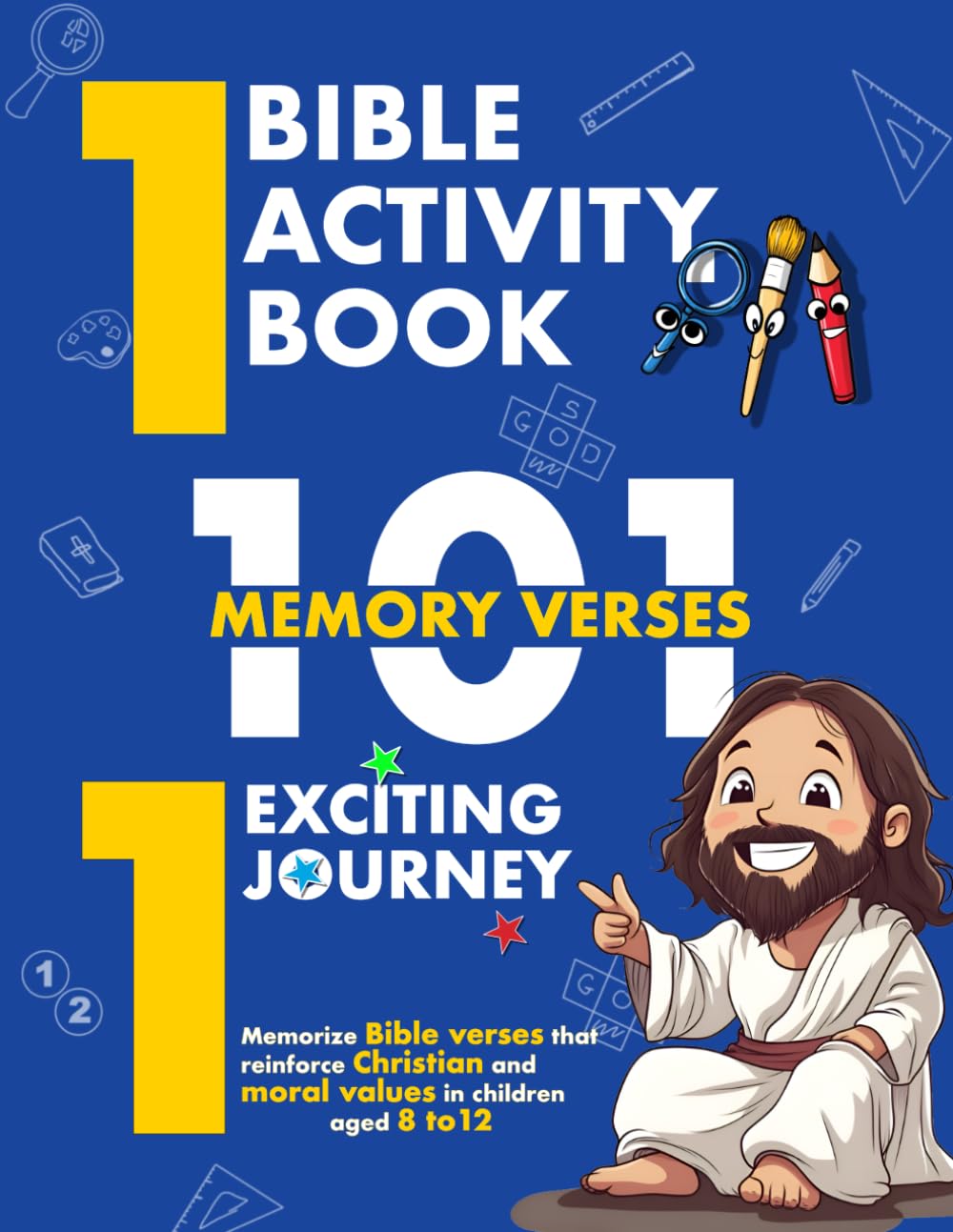 1 Bible Activity Book, 101 Memory Verses, 1 Exciting Journey: Memorize Bible verses that reinforce Christian and moral values in children aged 8 to12 - 2317