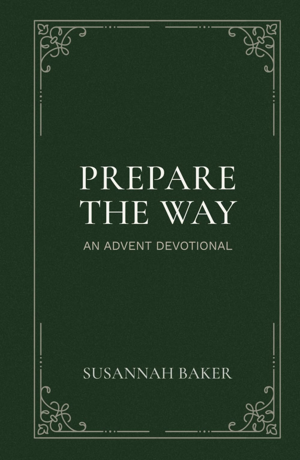 Prepare the Way (Hardcover): An Advent Devotional