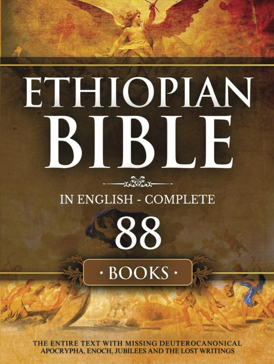Ethiopian Bible in English Complete 88 Books: The Entire Text with Missing Deuterocanonical Apocrypha Enoch, Jubilees and The Lost Writings. - 3576