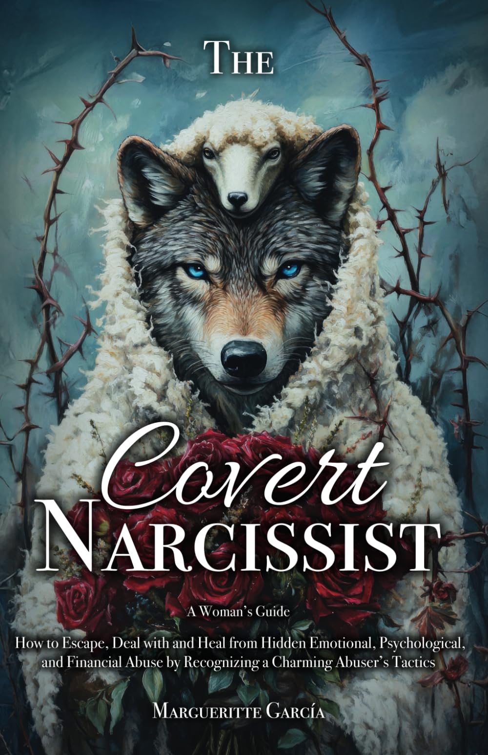 The Covert Narcissist: How to Escape, Deal and Heal from Hidden Emotional, Psychological and Financial Abuse by Recognizing a Charming Abuser’s Tactics (The Covert Narcissist Series) - 229
