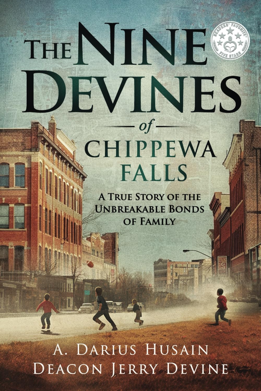 The Nine Devines of Chippewa Falls: The true story of hope, perseverance, the unifying power of sport, and the unbreakable bonds of family