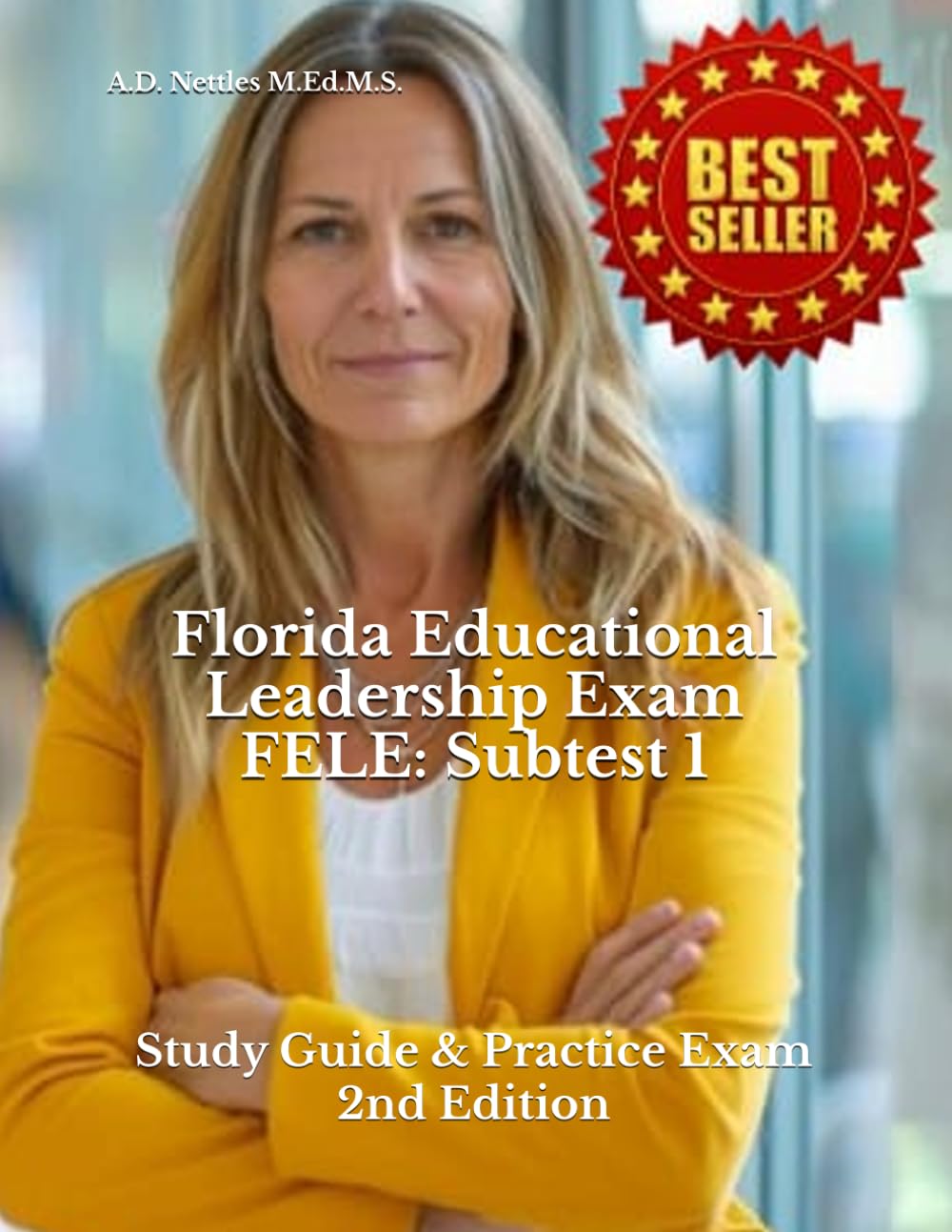 Florida Educational Leadership Exam FELE: Subtest 1: Study Guide & Practice Exam 2nd Edition - 9756