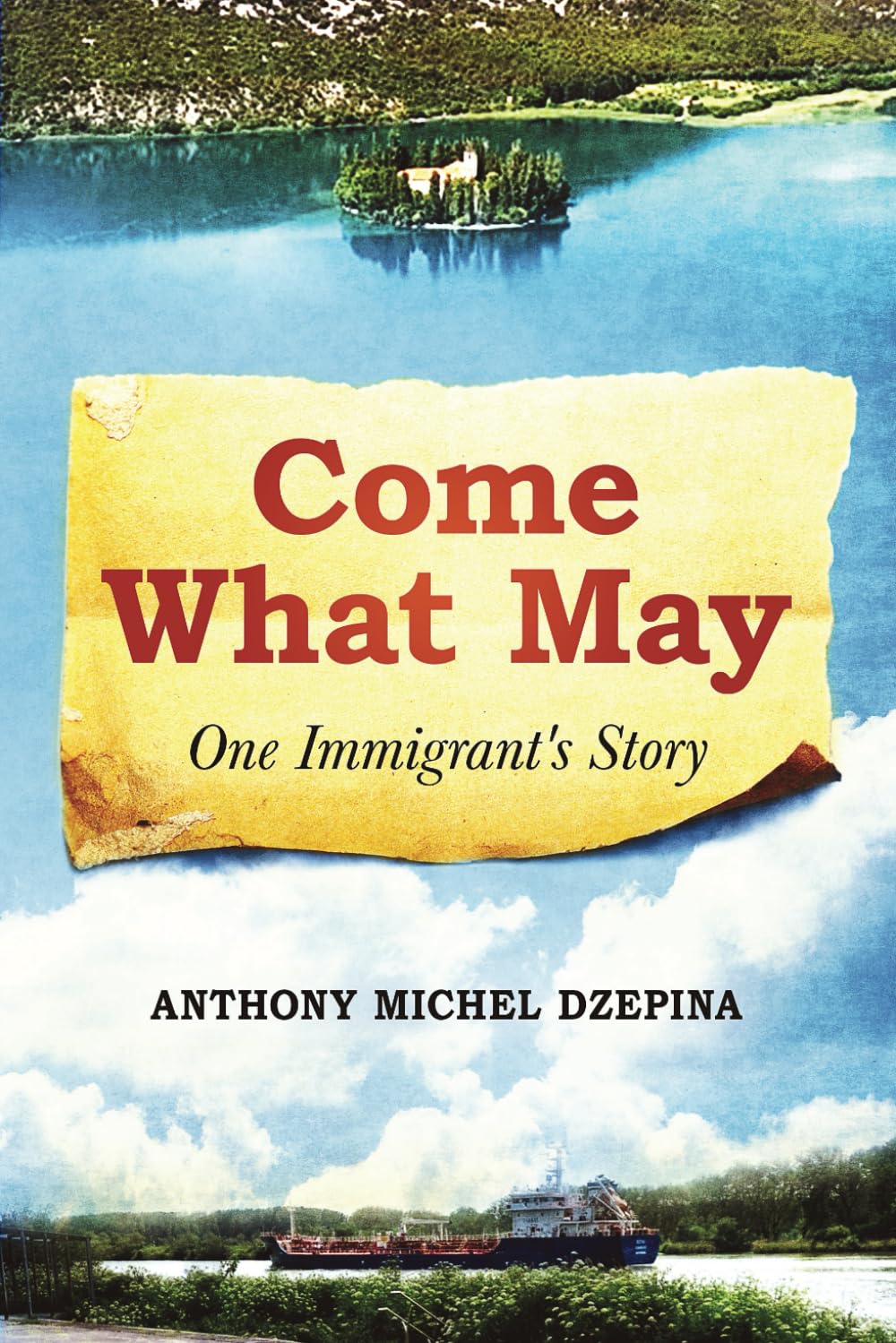 Come What May: One Immigrant's Story