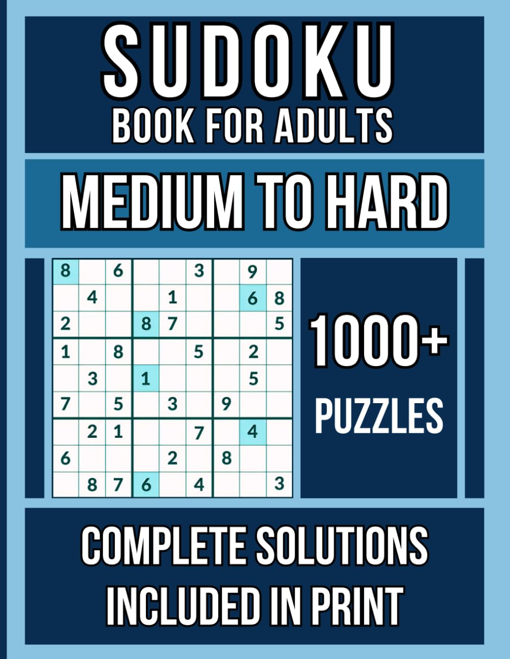 Sudoku Book For Adults, Medium To Hard: 1000+ Puzzles