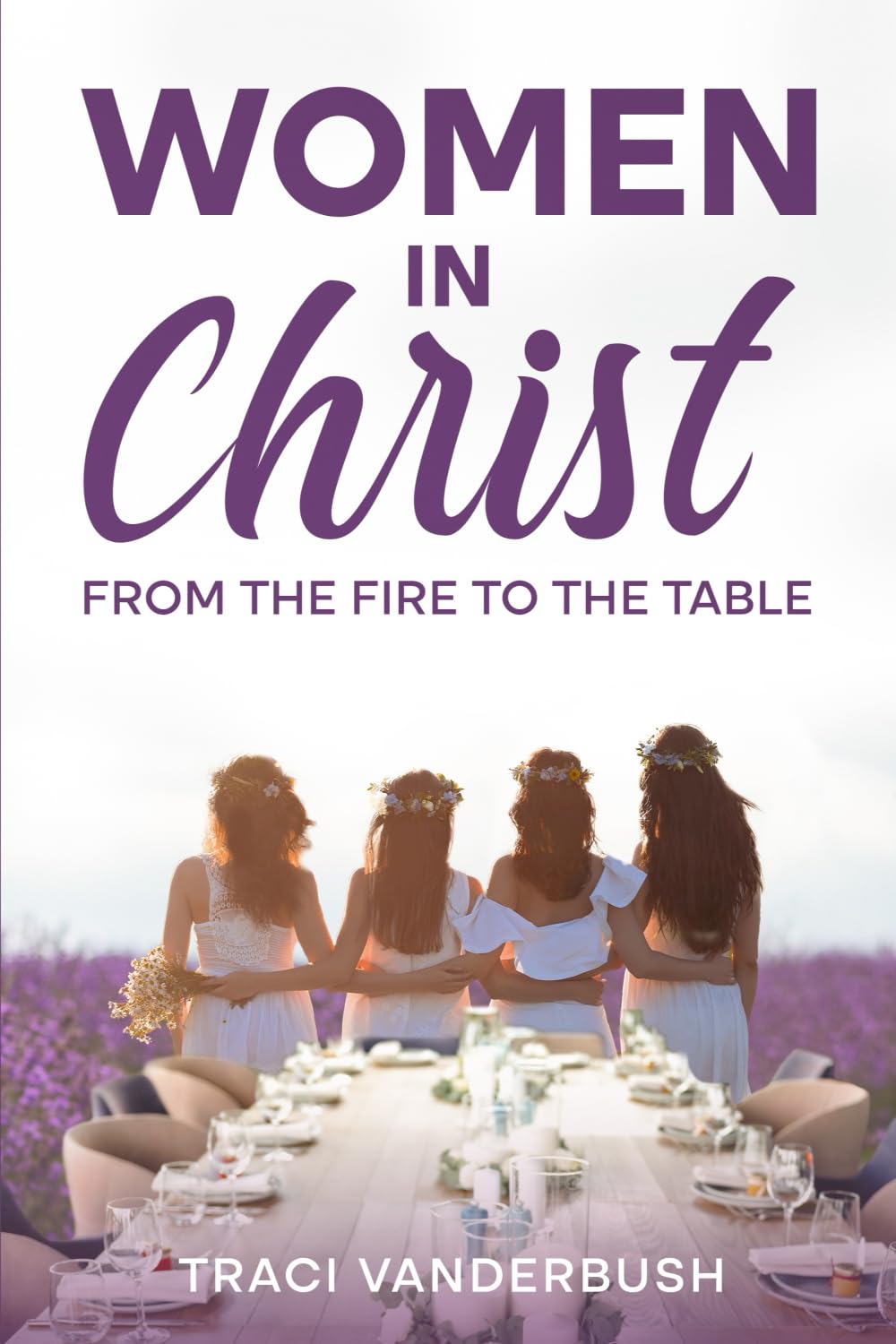 Women in Christ: From the Fire to the Table - 2566