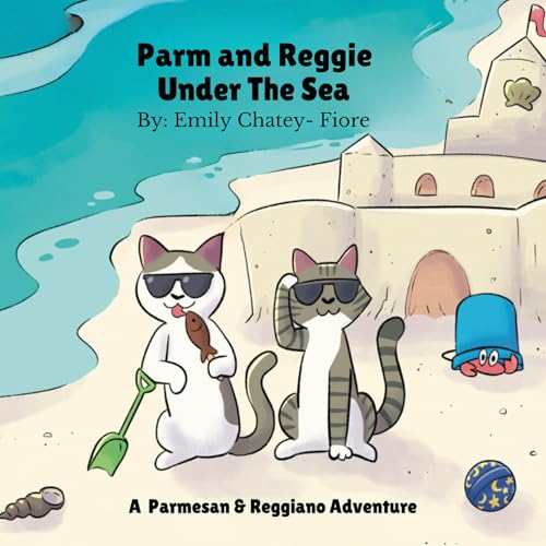Parm and Reggies Under The Sea : A Parmesan Reggiano Adventure