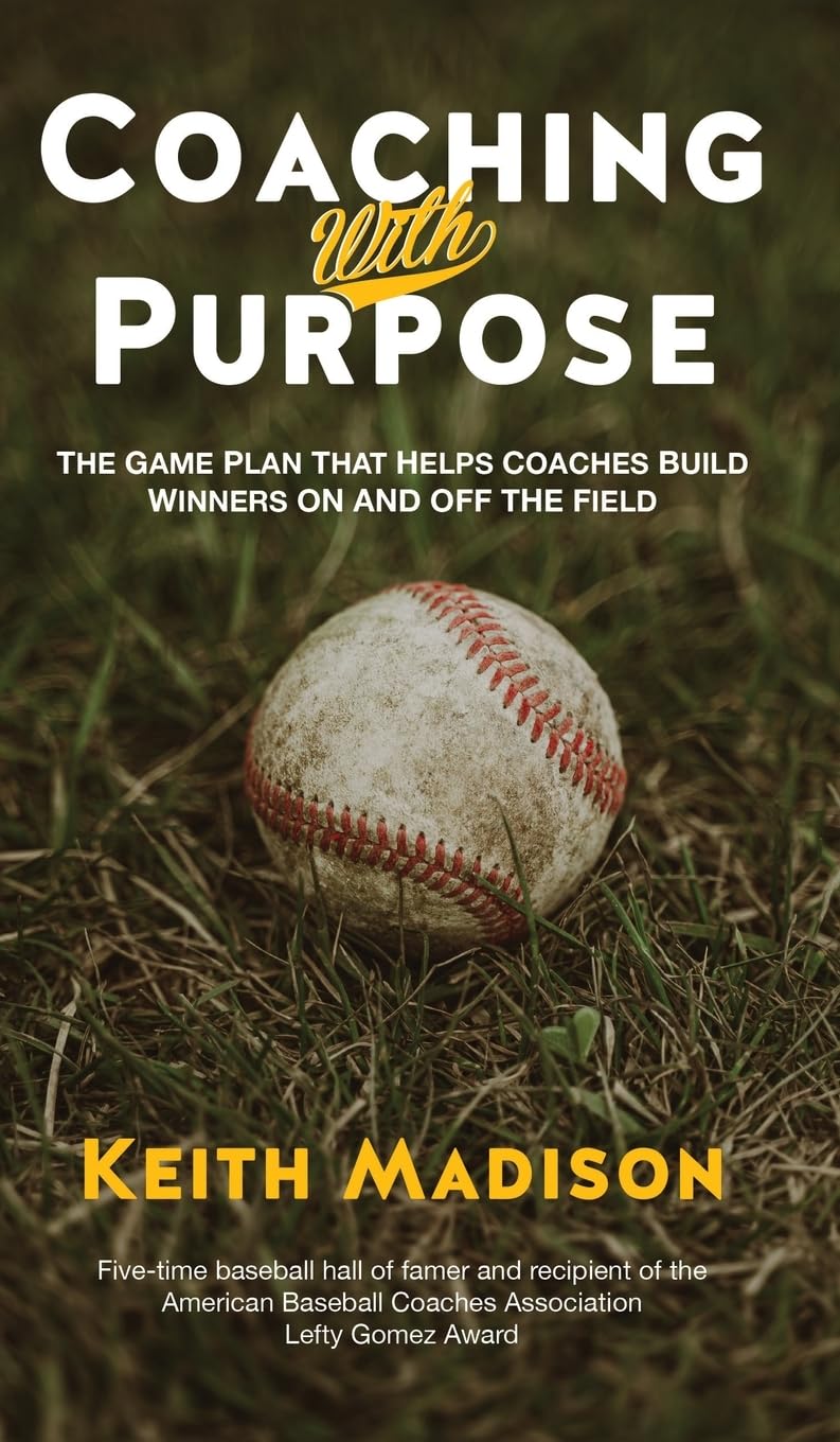 Coaching with Purpose: The Game Plan That Helps Coaches Build Winners on and Off the Field - 5494
