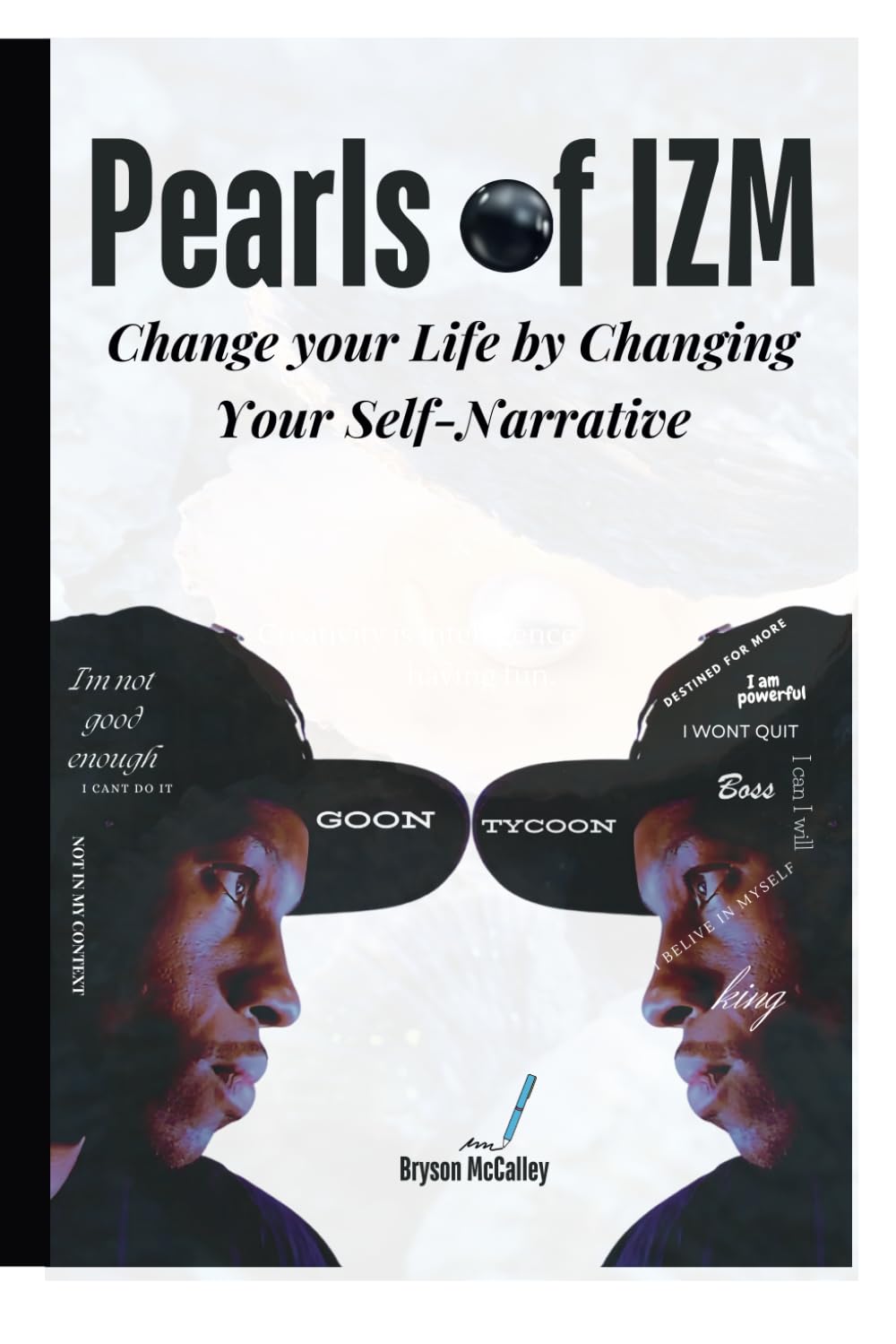 PEARLS OF IZM: Change your Life by Changing your Self-Narrative