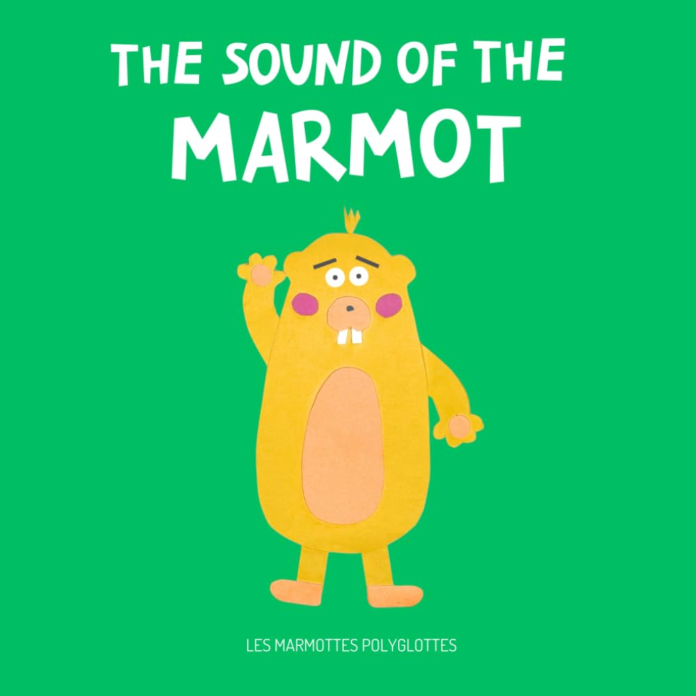 The Sound of the Marmot (Les aventures de la marmotte)