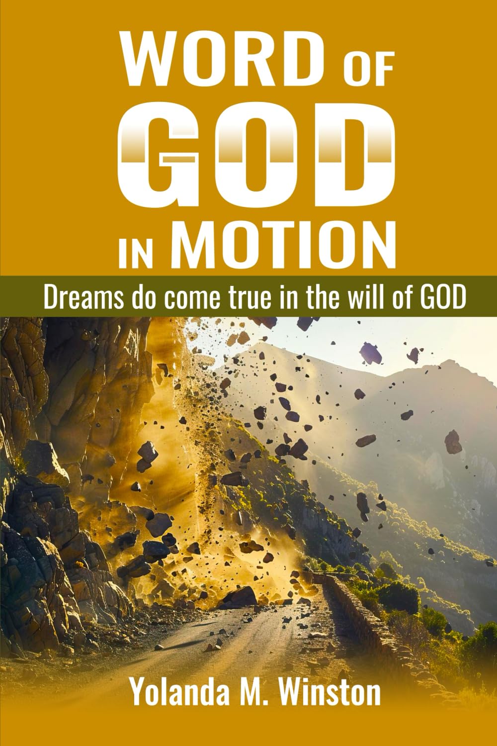 Word of God in Motion: Dreams do come true in the will of God