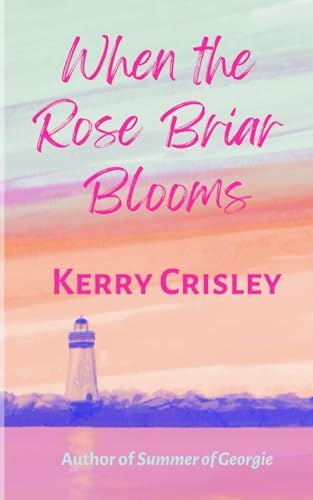 When the Rose Briar Blooms - 4387