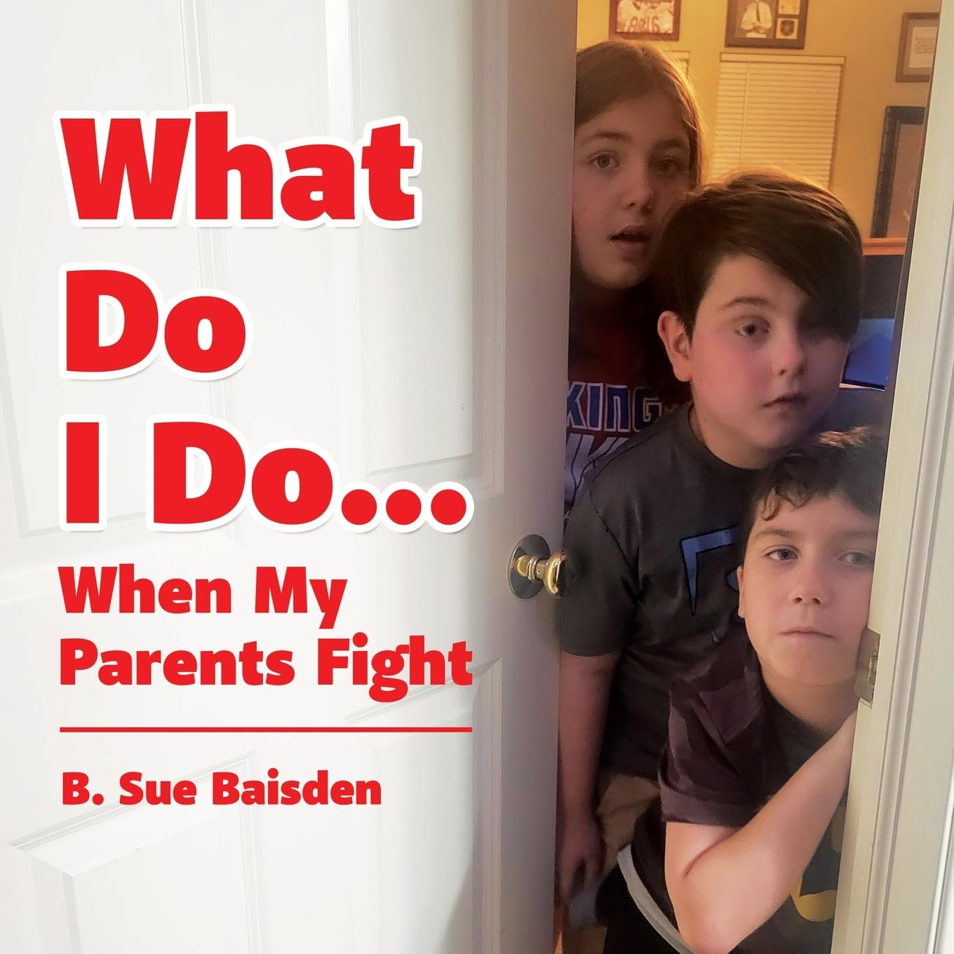 What Do I Do...: When My Parents Fight