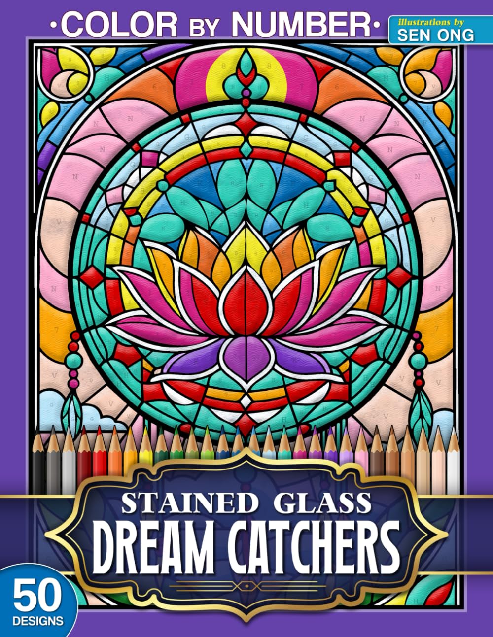 Dream Catchers & Flowers Stained Glass Color by Number: 50 Enchanting Designs of Dreamy Blooms and Mystic Webs (Stained Glass Color By Number Collection)