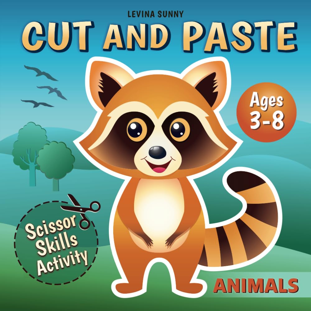 Cut and Paste Book for Kids Ages 3-8: Practice Cutting, Gluing, and Creating with Animals! A Scissor Skills Activity for Toddlers and Preschoolers (Cut and Paste Books for Kids) - 3086