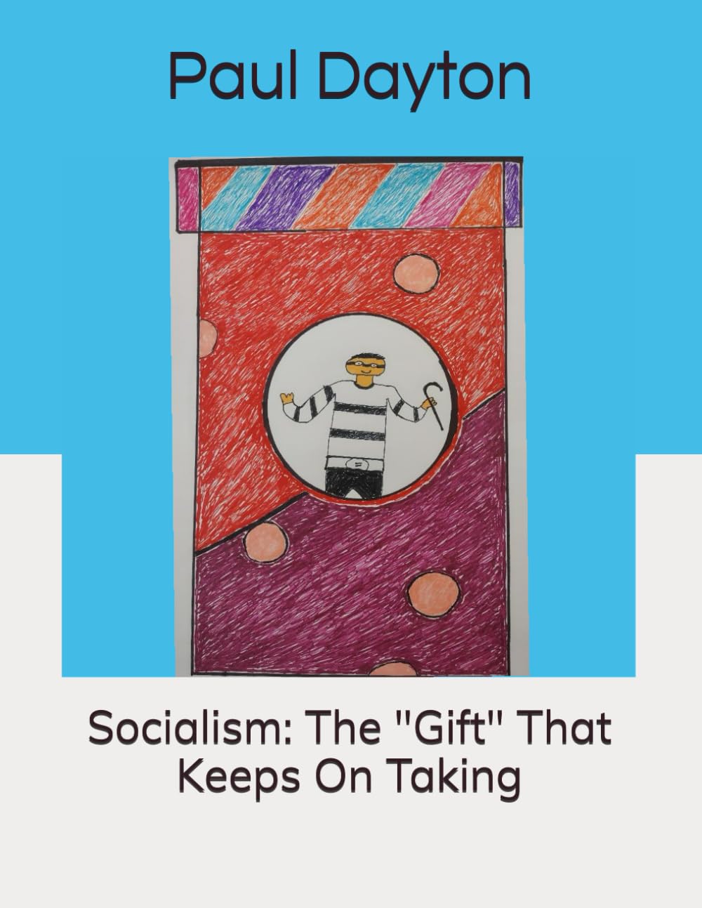Socialism: the "Gift" that Keeps on Taking - 816