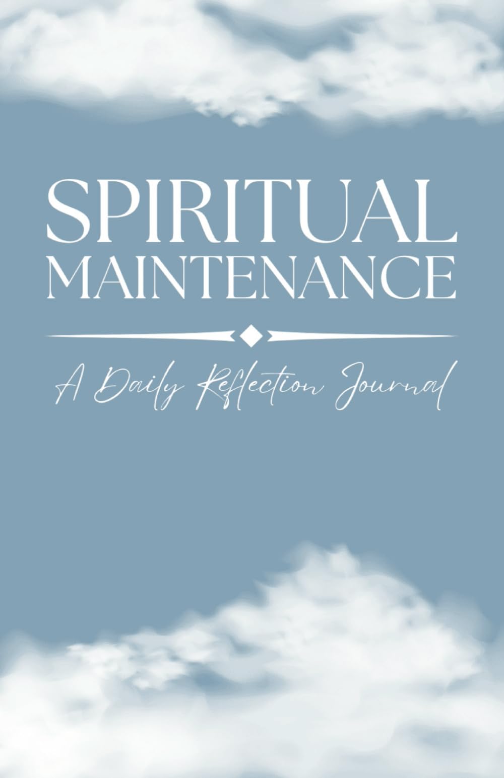 Spiritual Maintenance: 90 Days of Spiritual Practice to Build a Spiritual Lifestyle - 1586