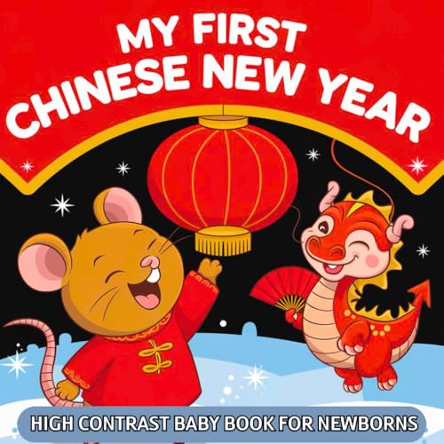 My first Chinese New Year Baby Book: High Contrast with Black and White Chinese New Year Images to Develop Newborn Eyesight | Visual Stimulation gift for Infants - 6274
