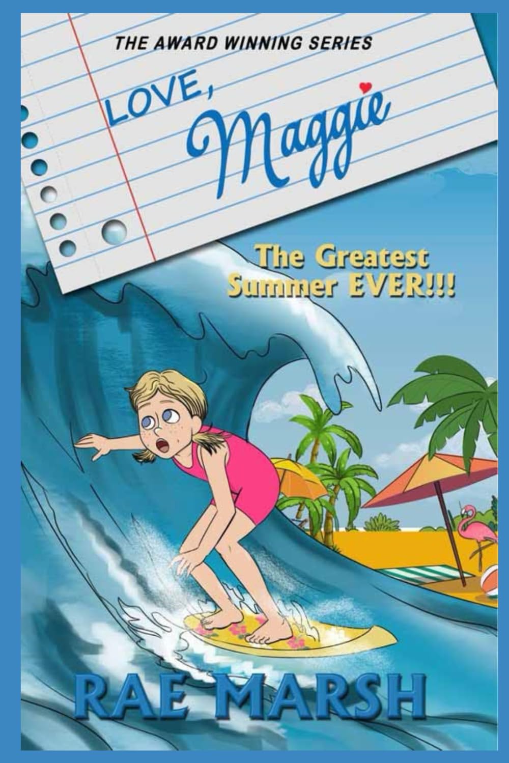Love, Maggie: The Greatest Summer EVER!!!