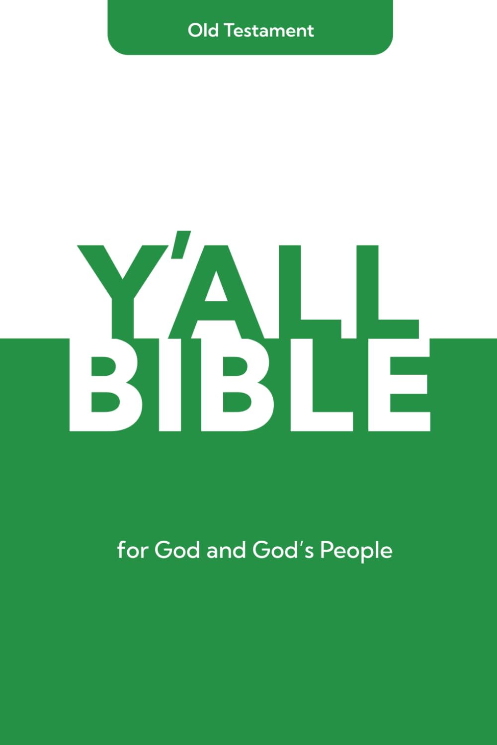 Y'all Version Bible: Old Testament