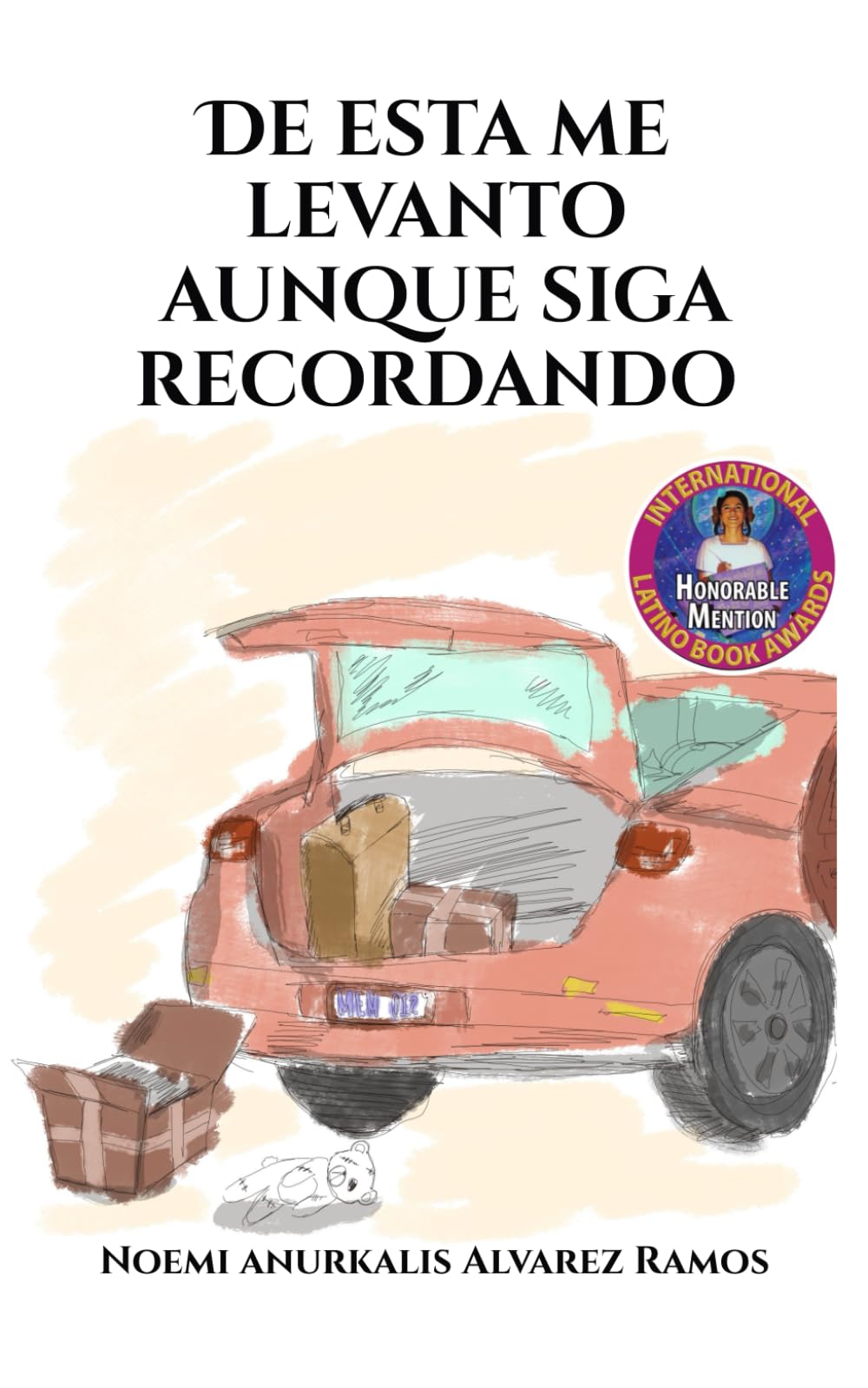 De esta me levanto aunque siga recordando (Spanish Edition)