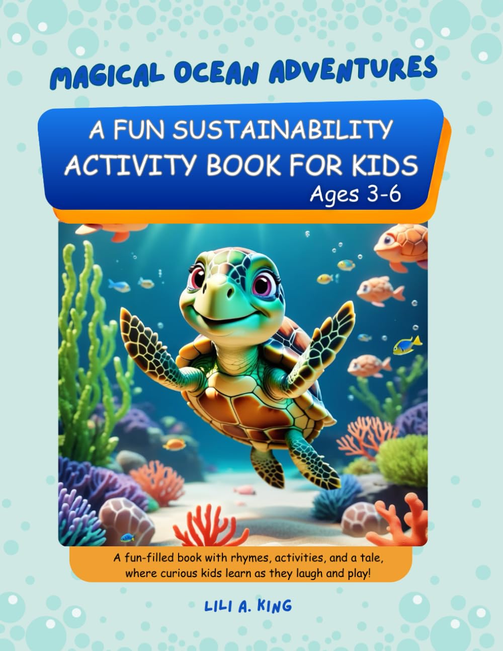 Magical Ocean Adventures: A Fun Sustainability Activity Book for Kids, Ages 3-6