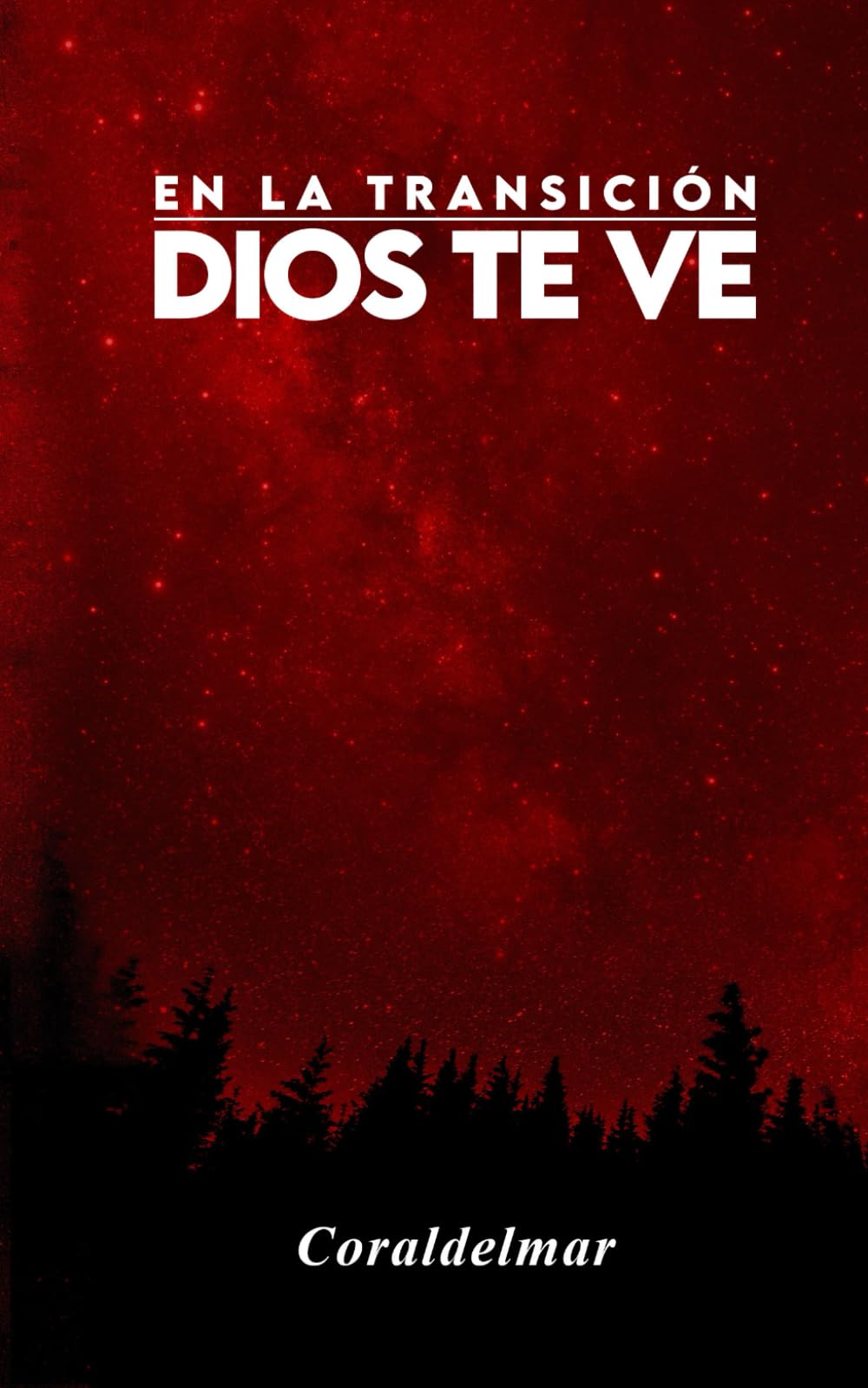 En la Transición Dios te Ve (Spanish Edition)